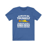 Always Be Yourself Unless When You Can Be A Rubber Chicken Shirt, Chicken Lover Shirt, Chicken Shirt, Funny Chicken Gift, Boy Girl Shirt Image 2