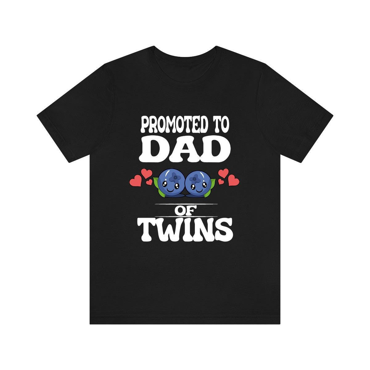 Promoted To Dad Of Twins Shirt, Dad Of Twins Gift, Father Of Twins Shirt, Blueberries Baby Announcement Gift T-Shirt Image 1