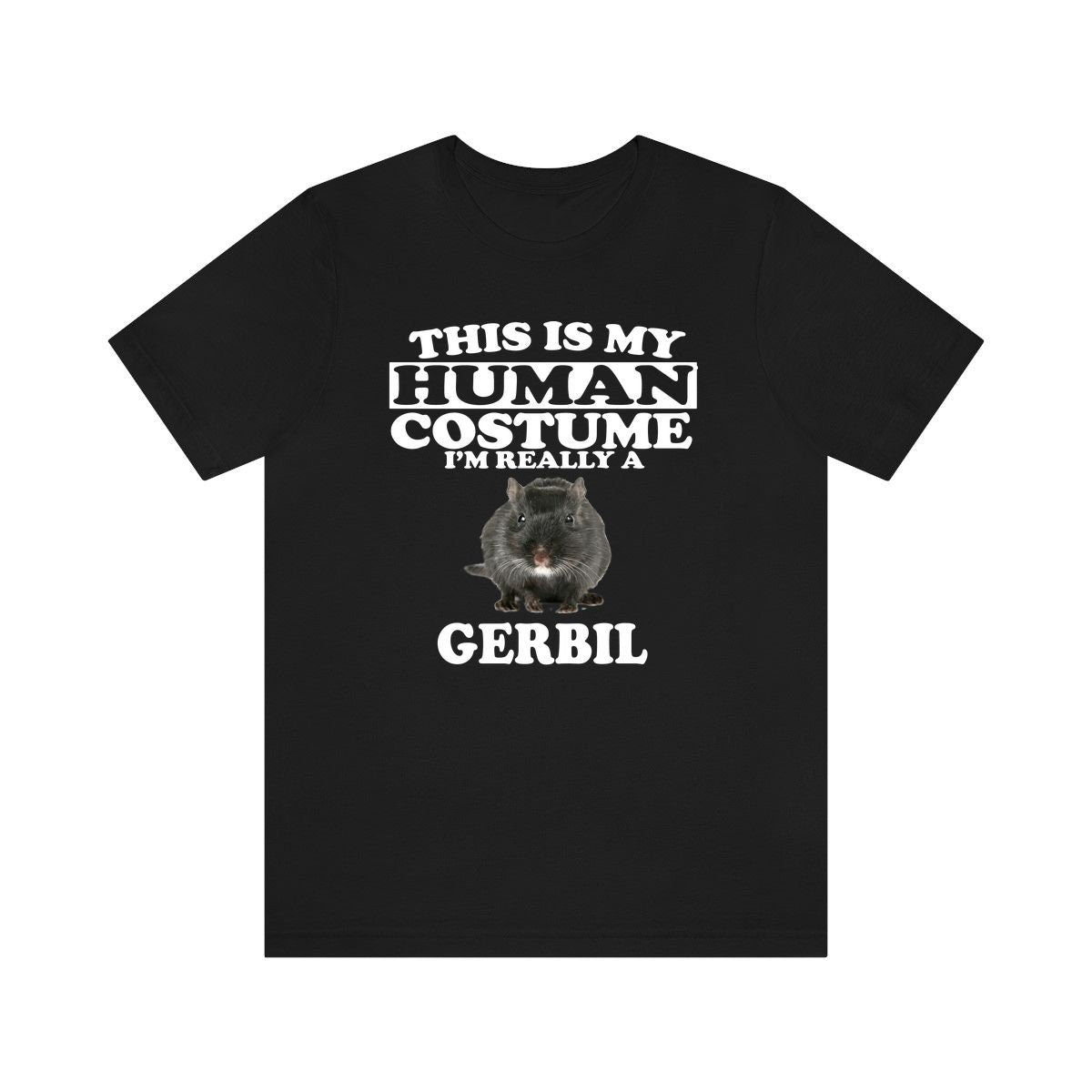 This Is My Human Costume I'm Really A Gerbil Shirt - gerbil print design