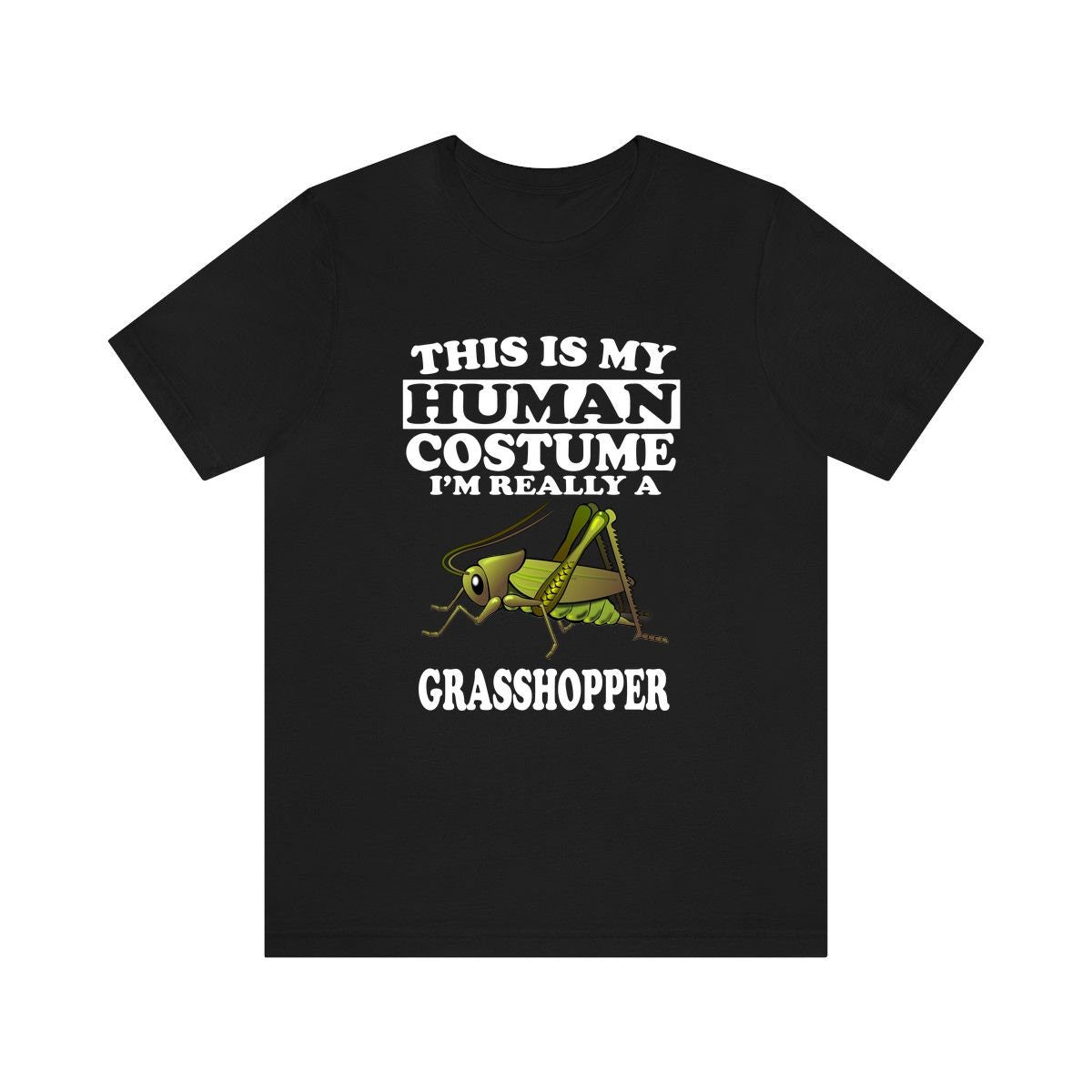 This Is My Human Costume I'm Really A Grasshopper Shirt, Grasshopper Lover Shirt, Grasshopper Shirt, Grasshopper Funny Gift, Animal Shirt Image 1