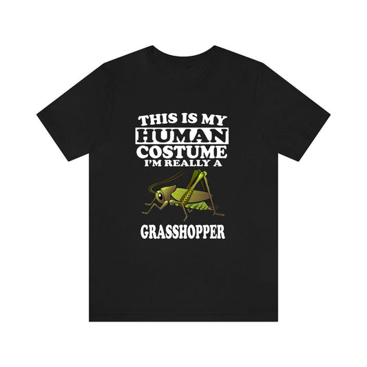 This Is My Human Costume I'm Really A Grasshopper T-Shirt - grasshopper print design