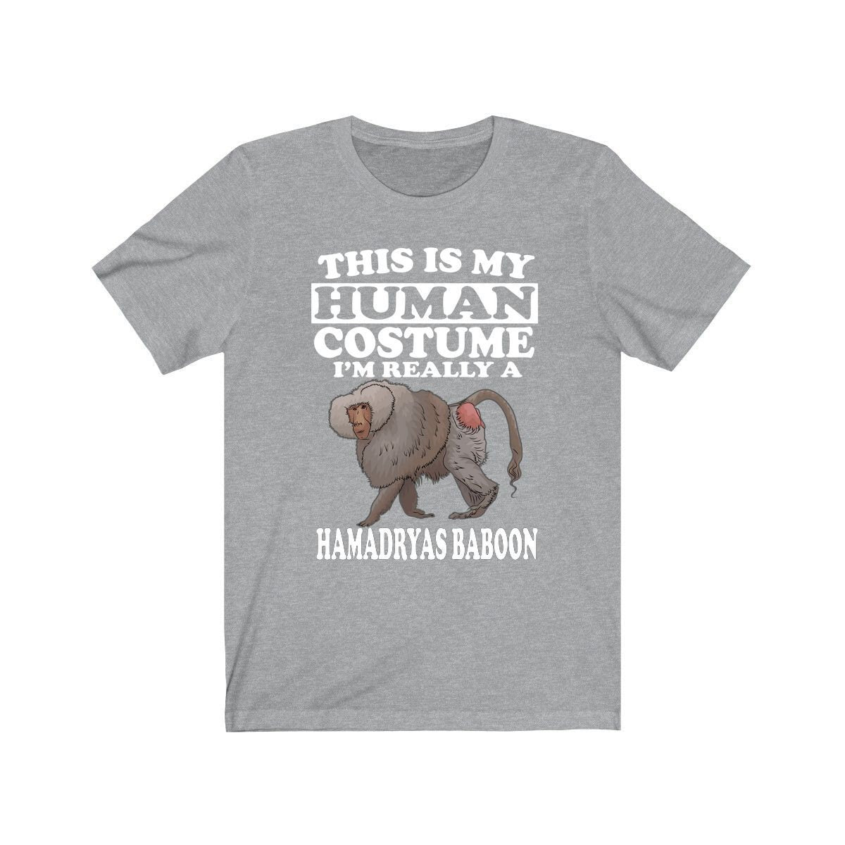 This Is My Human Costume I'm Really A Hamadryas Baboon Shirt - hamadryas baboon print design