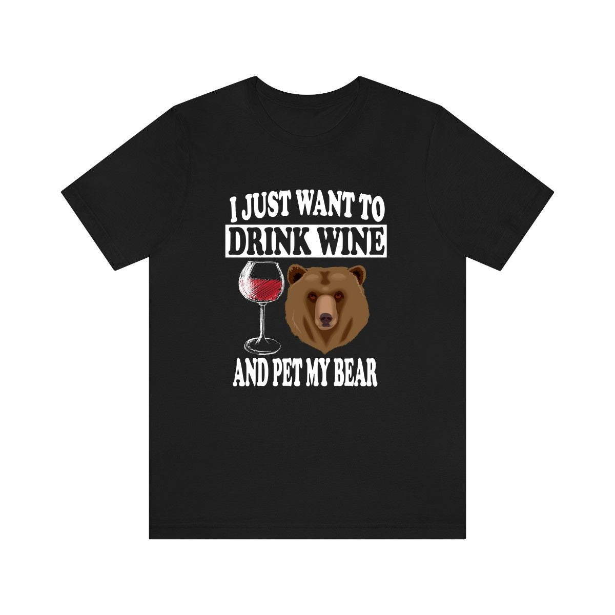 Drink Wine And Pet My Bear Shirt - bear and wine print design