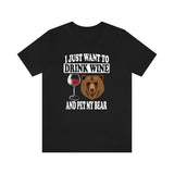 I Just Want To Drink Wine And Pet My Bear Shirt, Bear Lover Shirt, Bear Shirt, Bear Lover Gift, Bear Boy Girl Shirt Image 2