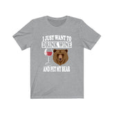 I Just Want To Drink Wine And Pet My Bear Shirt, Bear Lover Shirt, Bear Shirt, Bear Lover Gift, Bear Boy Girl Shirt Image 1