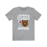 I Just Want To Drink Wine And Pet My Bear Shirt, Bear Lover Shirt, Bear Shirt, Bear Lover Gift, Bear Boy Girl Shirt Image 1