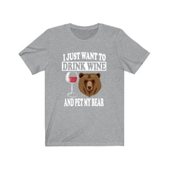 Drink Wine And Pet My Bear Shirt - bear and wine print design