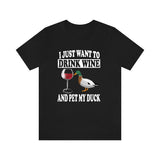I Just Want To Drink Wine And Pet My Duck Shirt, Duck Lover Shirt, Duck Shirt, Duck Lover Gift Boy Girl Shirt Image 1