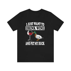 Drink Wine And Pet My Duck Shirt - duck and wine print design