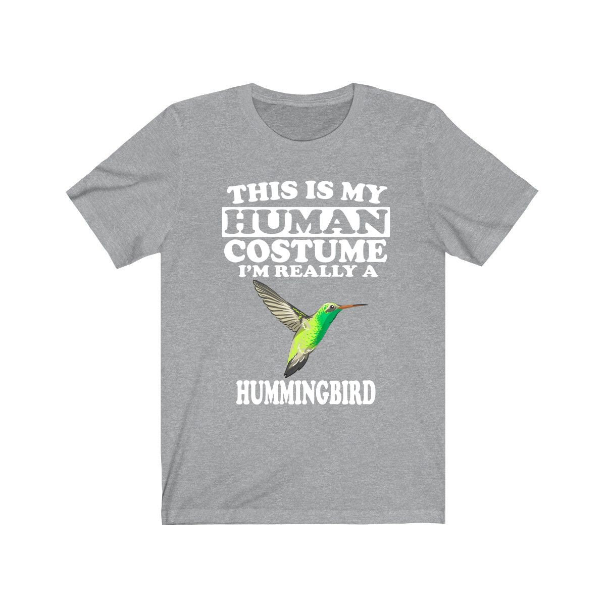 This is my human costume I am really a hummingbird tiny garden bird tee