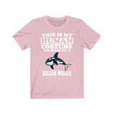 This Is My Human Costume I'm Really A Killer Whale Orca Shirt, Killer Whale Lover Shirt, Orca Shirt, Whale Funny Gift, Animal Shirt Image 4