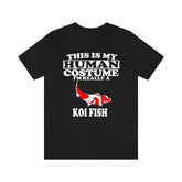 This Is My Human Costume I'm Really A Koi Fish Shirt, Koi Fish Lover Shirt, Koi Fish Shirt, Fish Funny Gift, Animal Shirt Image 1