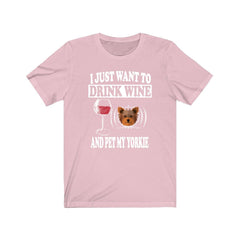 I Just Want To Drink Wine And Pet My Yorkie T-Shirt - yorkie print design