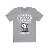 This Is My Human Costume I'm Really A Lemur Shirt, Lemur Lover Shirt, Lemur Shirt, Lemur Funny Gift, Animal Adult Kids Shirt Image 1