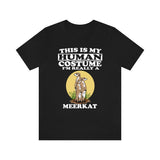 This Is My Human Costume I'm Really A Meerkat Shirt, Meerkat Lover Shirt, Meerkat Shirt, Meerkat Funny Gift, Animal Adult Kids Shirt Image 1