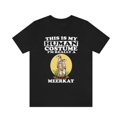 This Is My Human Costume I'm Really A Meerkat Shirt - meerkat print design