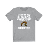 This Is My Human Costume I'm Really A Millipede Shirt, Millipede Lover Shirt, Millipede Shirt, Millipede Funny Gift, Adult Kids Image 1