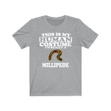 This Is My Human Costume I'm Really A Millipede Shirt, Millipede Lover Shirt, Millipede Shirt, Millipede Funny Gift, Adult Kids Image 1