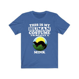 This Is My Human Costume I'm Really A Mink Shirt, Mink Lover Shirt, Mink Shirt, Mink Funny Gift, Adult Kids Image 3