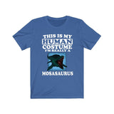 This Is My Human Costume I'm Really A Mosasaurus Dinosaur Shirt, Mosasaurus Lover Shirt, Dinosaur Shirt, Dinosaur Funny Gift, Adult Kids Image 2