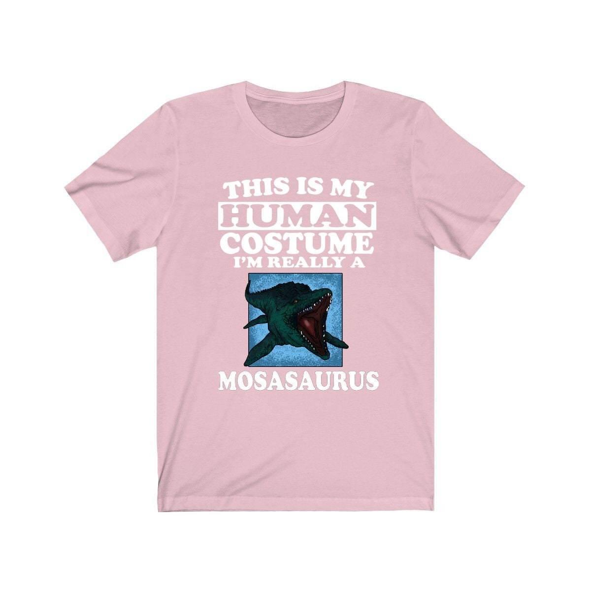 This Is My Human Costume I'm Really A Mosasaurus Shirt - mosasaurus print design