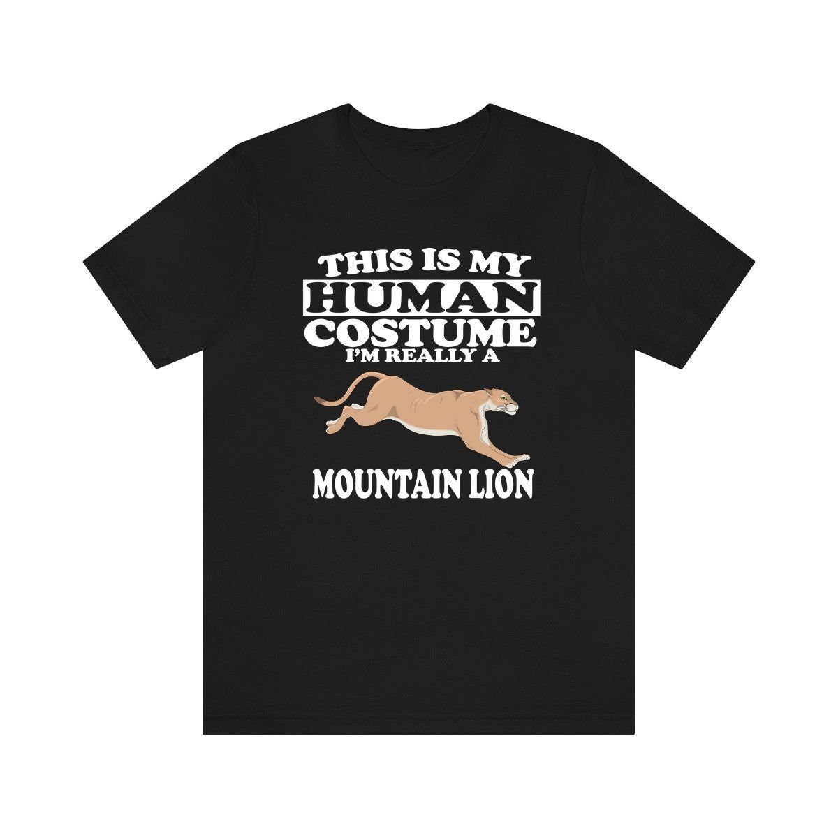 This Is My Human Costume I'm Really A Mountain Lion Shirt, Mountain Lion Lover Shirt, Cougar Shirt, Mountain Lion Funny Gift, Adult Kids Image 1