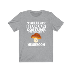 This Is My Human Costume I'm Really A Mushroom Shirt - mushroom print design