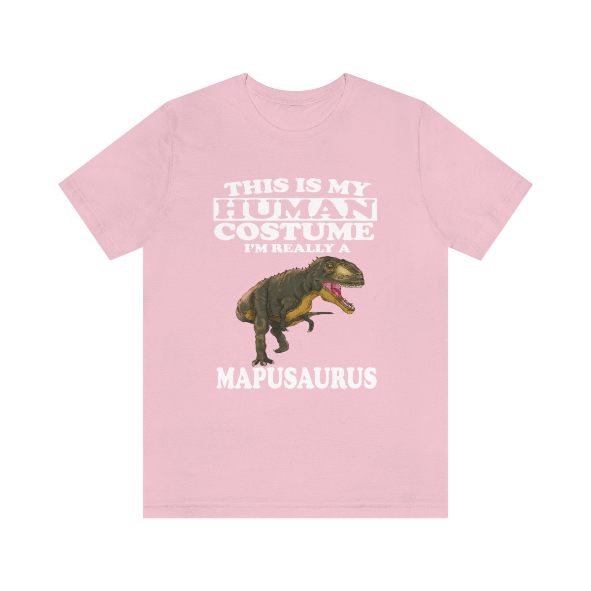 This is my human costume I am really a mapusaurus Cretaceous dino tee