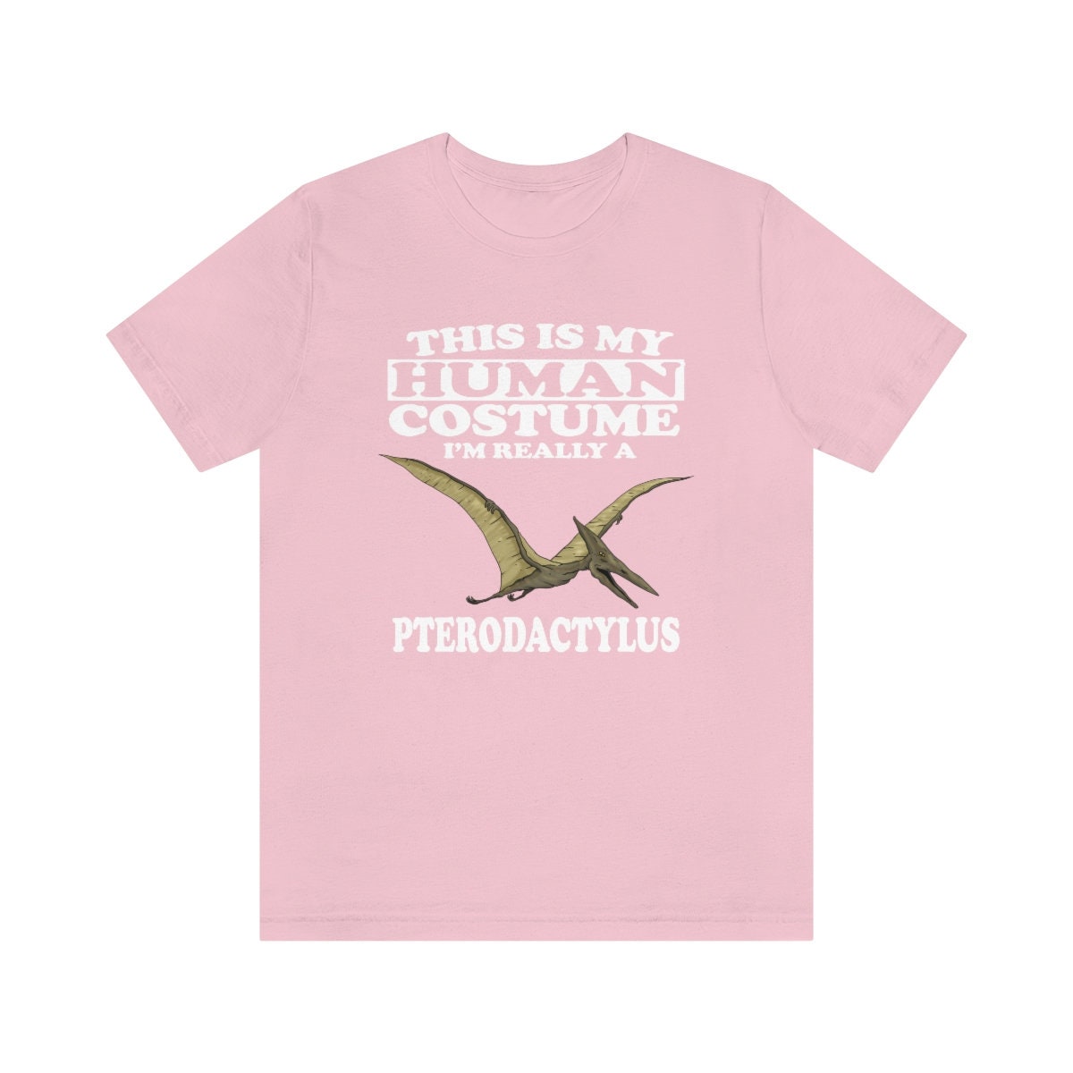 This is my human costume I am really a pterodactylus pterosaur tee