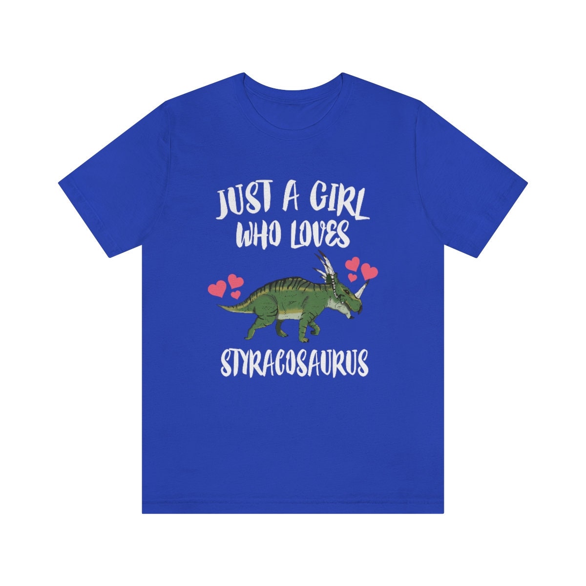 Just a girl who loves styracosaurus spike-frilled Cretaceous ceratopsian tee