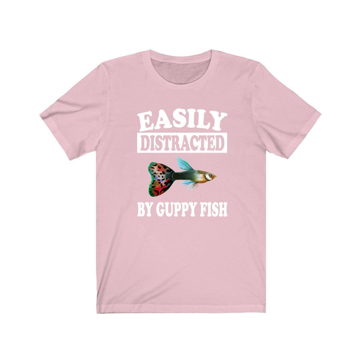 Easily Distracted By Guppy Fish Shirt - guppy print design