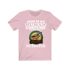 This Is My Human Costume I'm Really A Nuthatch Shirt - nuthatch print design