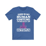 This Is My Human Costume I'm Really A Octopus Shirt, Octopus Lover Shirt, Octopus Shirt, Octopus Funny Gift, Animal Adult Kids Image 2