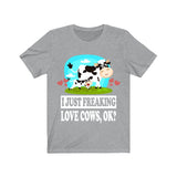 I Just Freaking Love Cows Ok Shirt, Cow Lover Shirt, Cow Shirt, Cow Lover Gift, Cow Boy Girl T-Shirt Image 3