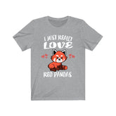 I Just Really Love Red Pandas Ok Shirt, Red Panda Lover Shirt, Red Panda Shirt, Red Panda Lover Gift, Red Panda Boy Girl T-Shirt Image 1
