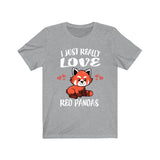 I Just Really Love Red Pandas Ok Shirt, Red Panda Lover Shirt, Red Panda Shirt, Red Panda Lover Gift, Red Panda Boy Girl T-Shirt Image 1