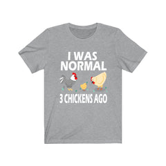 I Was Normal Three Chickens Ago Chicken Shirt - chicken print design