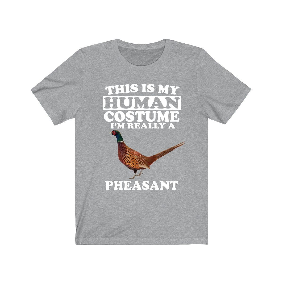 This Is My Human Costume I'm Really A Pheasant Bird Shirt, Pheasant Lover Shirt, Birding Shirt, Pheasant Funny Gift, Animal Adult Kids Image 1