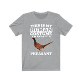 This Is My Human Costume I'm Really A Pheasant Bird Shirt, Pheasant Lover Shirt, Birding Shirt, Pheasant Funny Gift, Animal Adult Kids Image 1