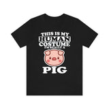 This Is My Human Costume I'm Really A Pig Shirt, Pig Lover Shirt, Pig Shirt, Pig Funny Gift, Animal Adult Kids Image 1