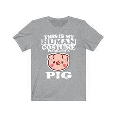 This Is My Human Costume I'm Really A Pig Shirt - pig print design