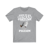 This Is My Human Costume I'm Really A Pigeon Shirt, Pigeon Lover Shirt, Pigeon Shirt, Pigeon Funny Gift, Animal Adult Kids Image 3