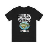 This Is My Human Costume I'm Really A Pike Fish Shirt, Pike Lover Shirt, Pike Shirt, Fish Funny Gift, Animal Adult Kids Image 1