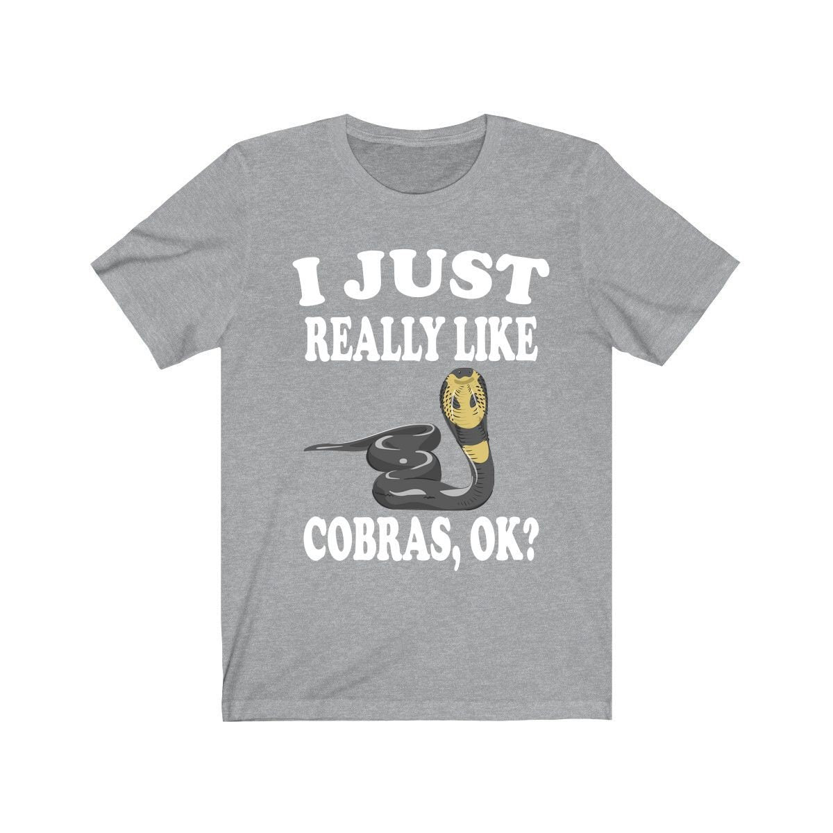 I just really like cobras ok venomous elapid snake lover tee