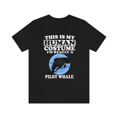 This Is My Human Costume I'm Really A Pilot Whale Shirt - pilot whale print design