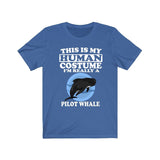 This Is My Human Costume I'm Really A Pilot Whales Shirt, Whales Lover Shirt, Whale Shirt, Whale Funny Gift, Animal Adult Kids Image 3