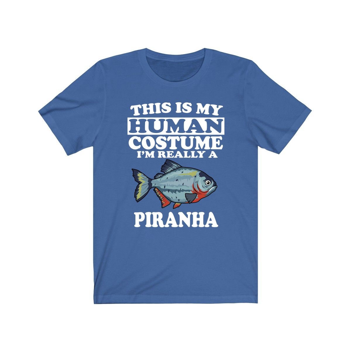 This Is My Human Costume I'm Really A Piranha Shirt - piranha print design
