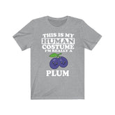 This Is My Human Costume I'm Really A Plum Fruit Shirt, Plum Lover Shirt, Plum Shirt, Plum Funny Gift, Animal Adult Kids Image 1