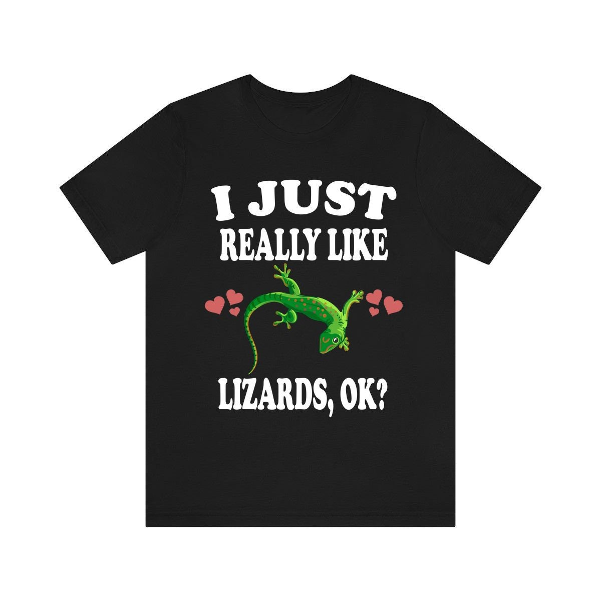 I Just Really Like Lizards Shirt, Lizard Lover Shirt, Lizard Shirt, Lizard Owner Shirt, Lizard Lover Gift, Lizard Boy Girl T-Shirt Image 1