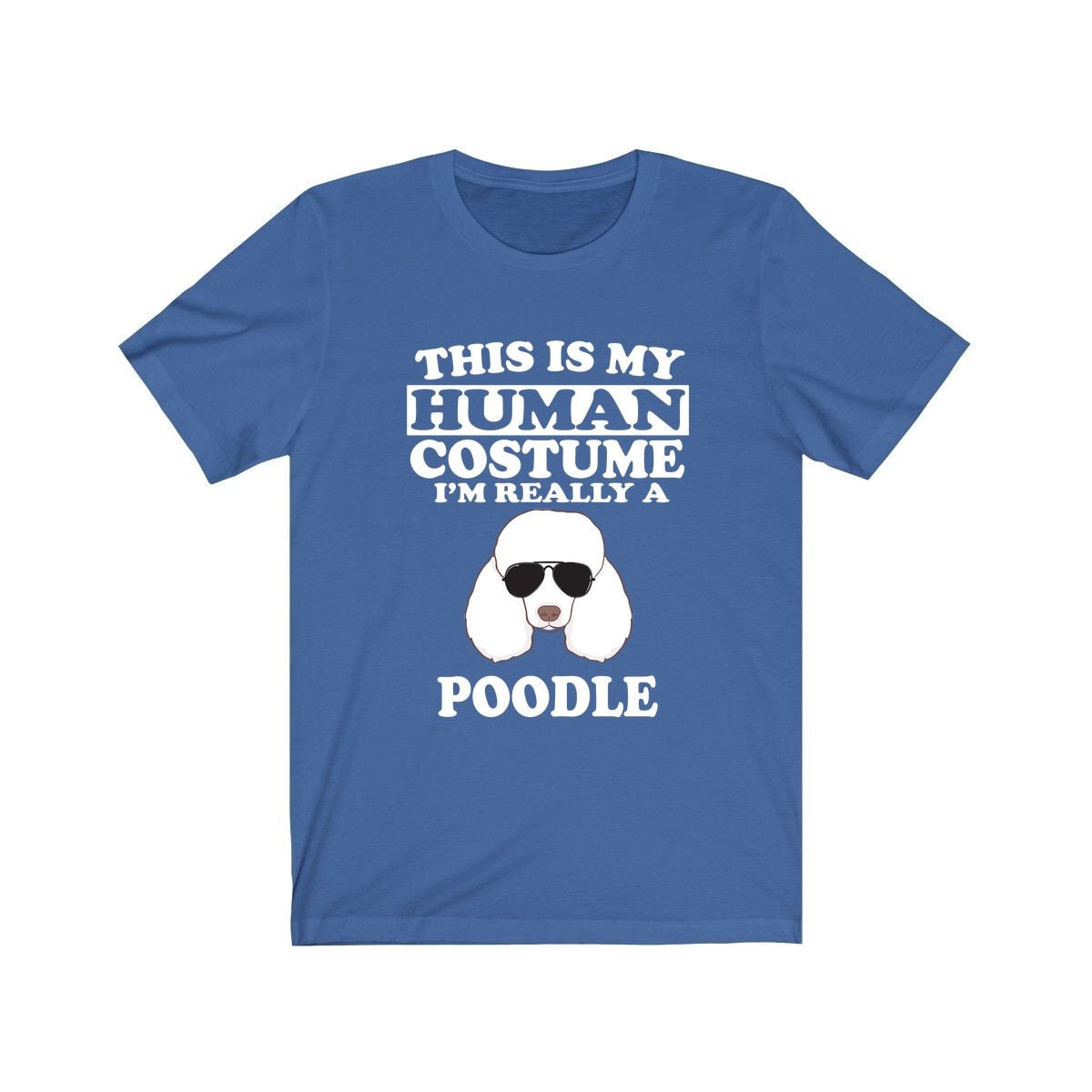 This Is My Human Costume I'm Really A Poodle Dog Shirt, Poodle Lover Shirt, Poodle Shirt, Poodle Funny Gift, Animal Adult Kids Image 2